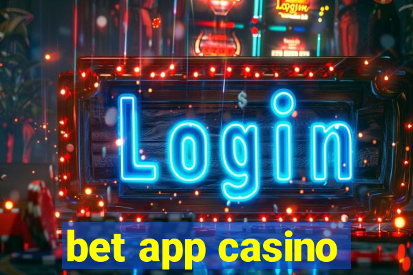 bet app casino