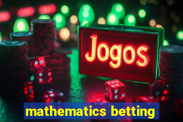 mathematics betting