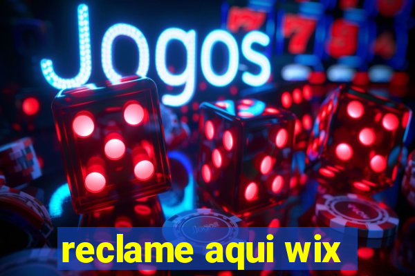 reclame aqui wix