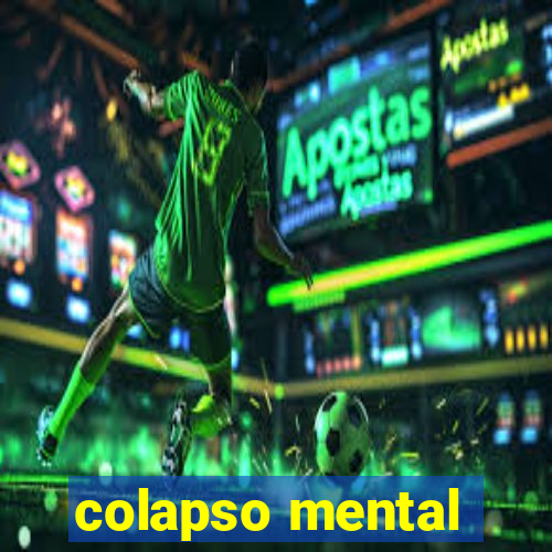 colapso mental