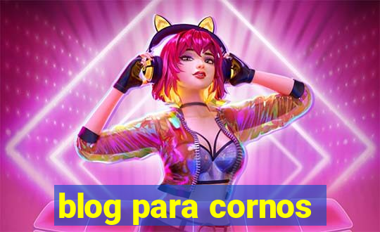 blog para cornos