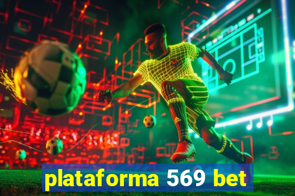 plataforma 569 bet