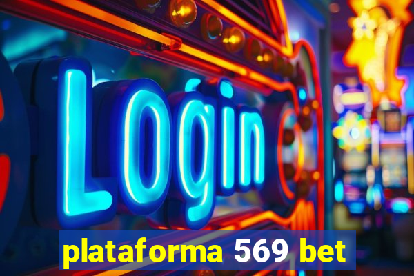 plataforma 569 bet