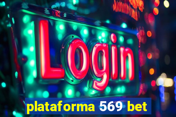 plataforma 569 bet