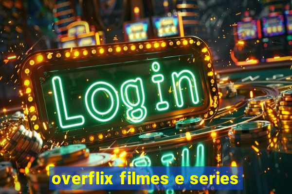 overflix filmes e series