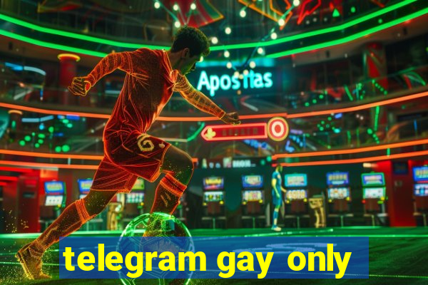 telegram gay only