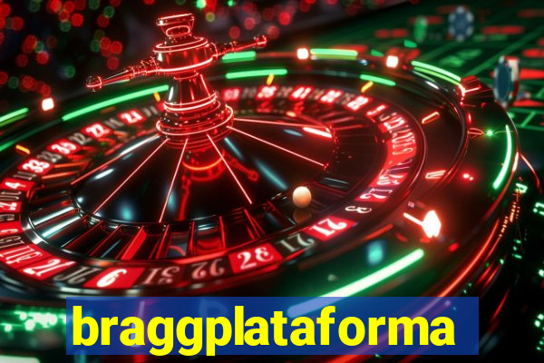 braggplataforma