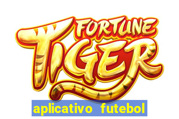 aplicativo futebol da hora 3.7