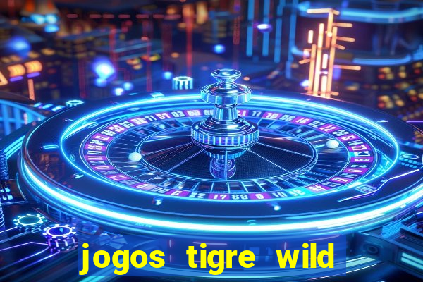 jogos tigre wild fortune tiger