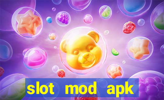 slot mod apk unlimited money