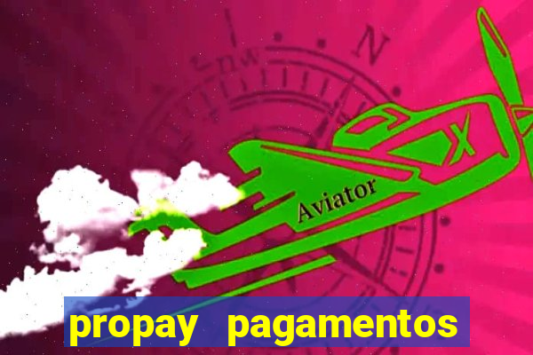 propay pagamentos ltda jogos