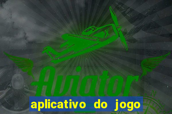 aplicativo do jogo do tig