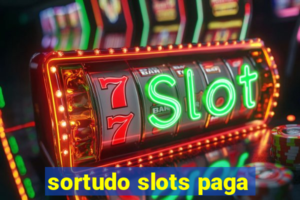 sortudo slots paga