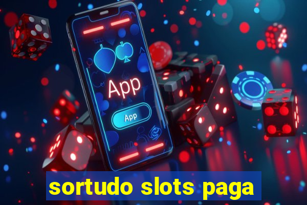 sortudo slots paga