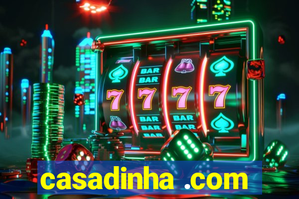 casadinha .com