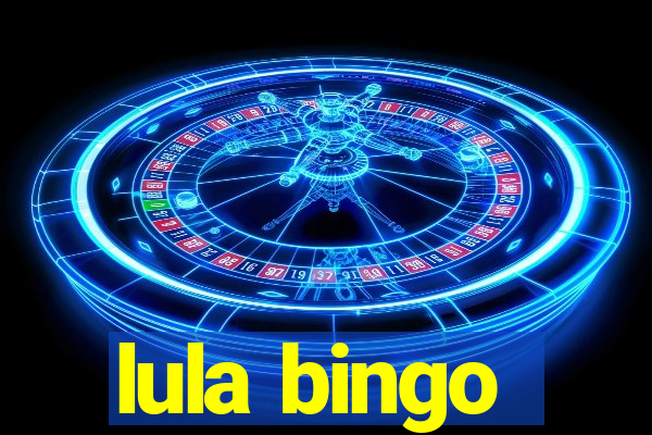 lula bingo