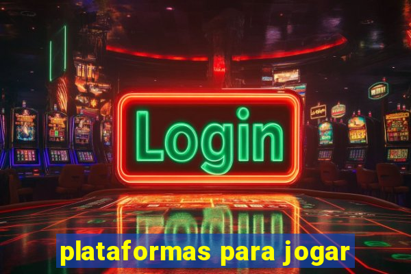 plataformas para jogar