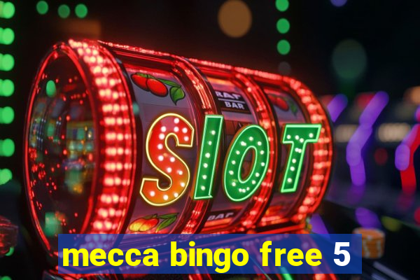 mecca bingo free 5