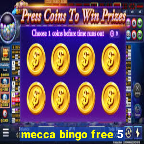 mecca bingo free 5