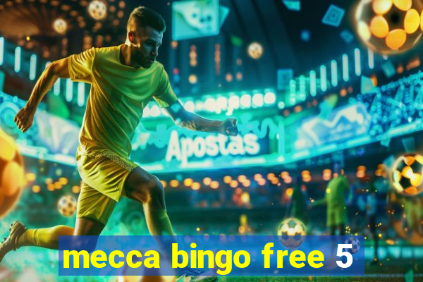 mecca bingo free 5