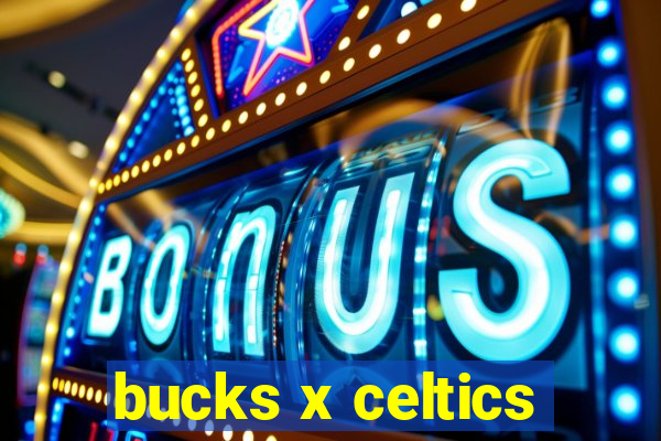 bucks x celtics