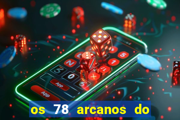 os 78 arcanos do tarot e seus significados pdf