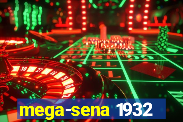 mega-sena 1932