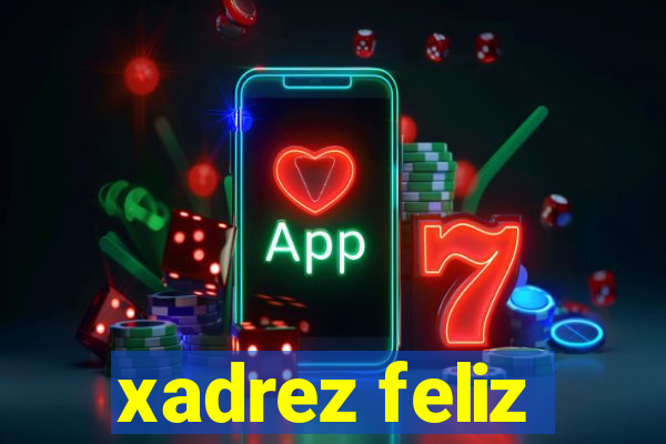 xadrez feliz