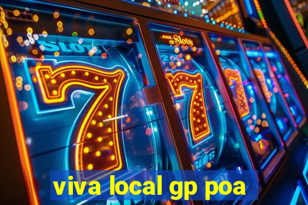 viva local gp poa