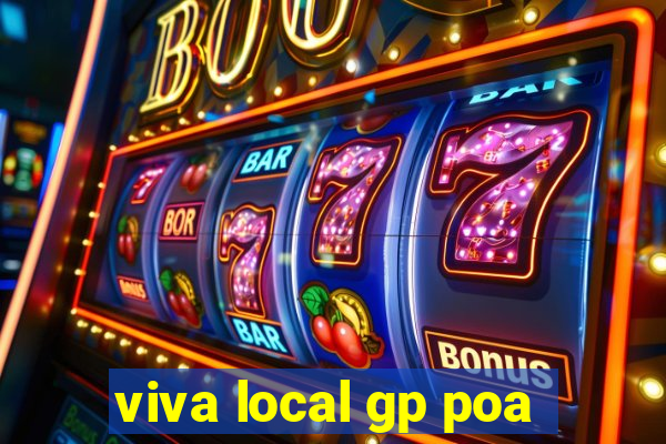 viva local gp poa