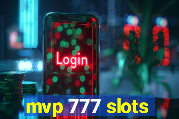 mvp 777 slots