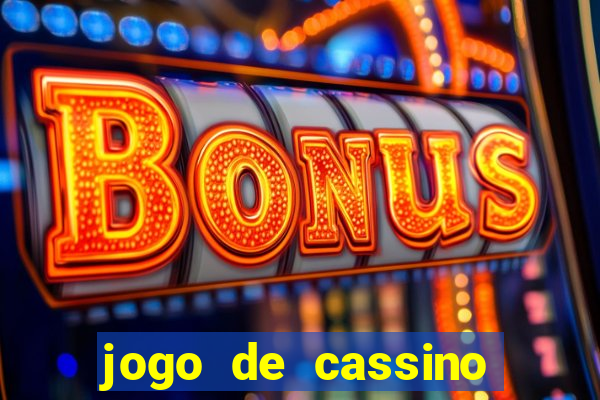 jogo de cassino com bonus no cadastro