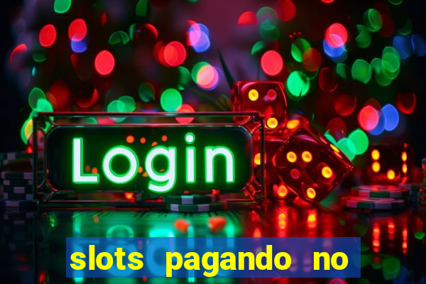 slots pagando no cadastro 2024