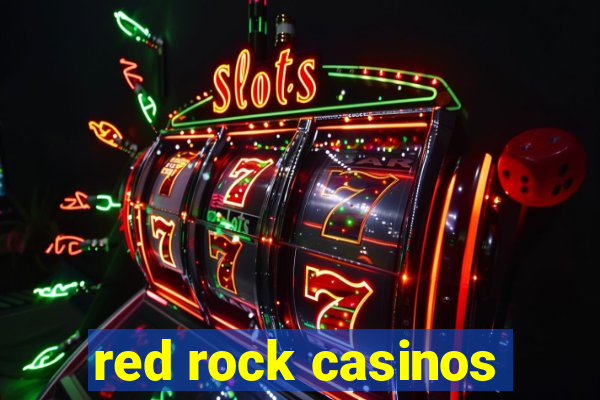 red rock casinos