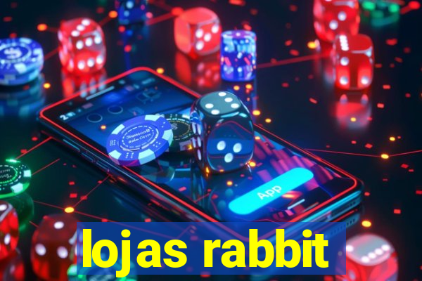 lojas rabbit