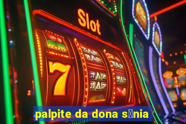 palpite da dona s么nia