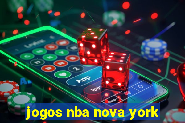 jogos nba nova york