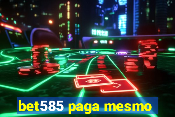 bet585 paga mesmo