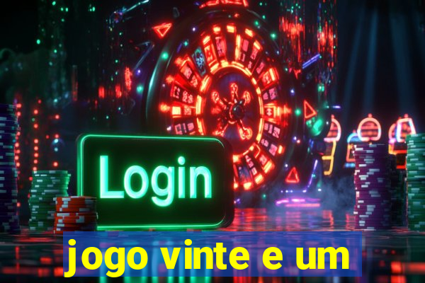 jogo vinte e um