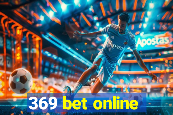 369 bet online