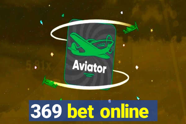 369 bet online