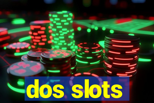 dos slots