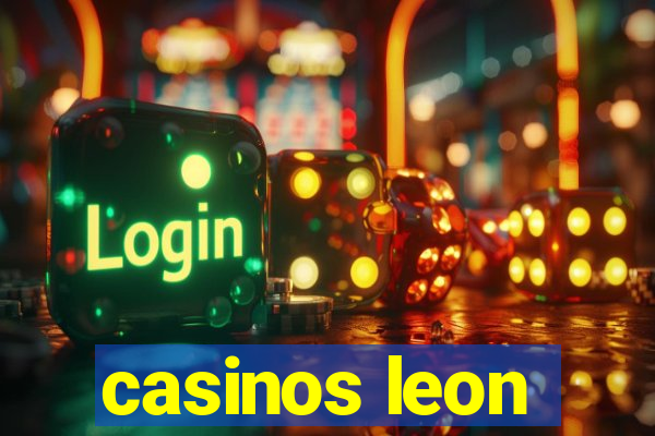 casinos leon