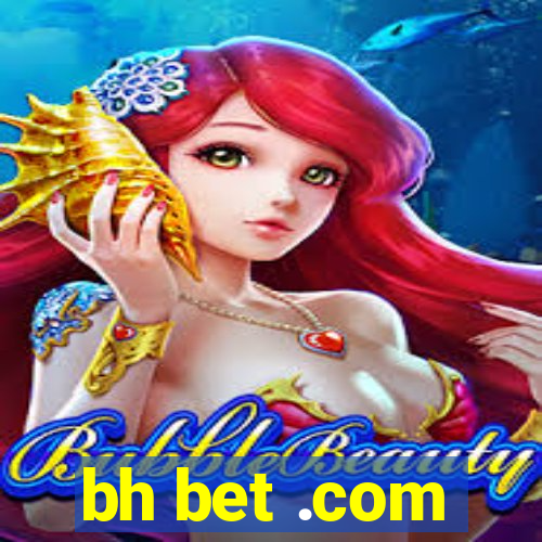 bh bet .com