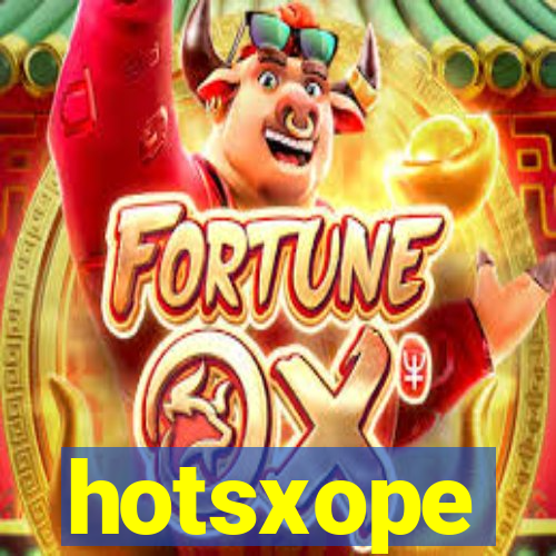 hotsxope