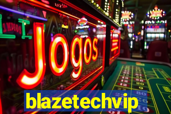 blazetechvip