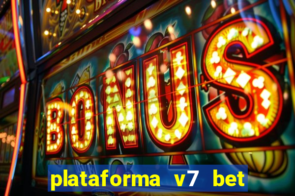 plataforma v7 bet é confiável