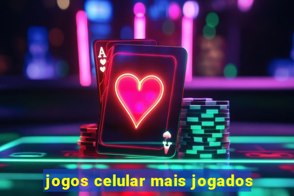 jogos celular mais jogados