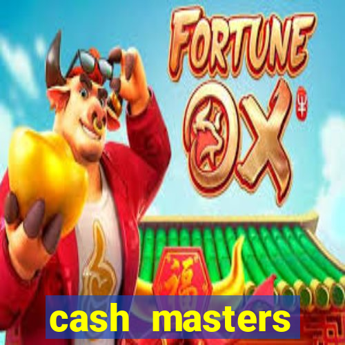 cash masters dinheiro infinito