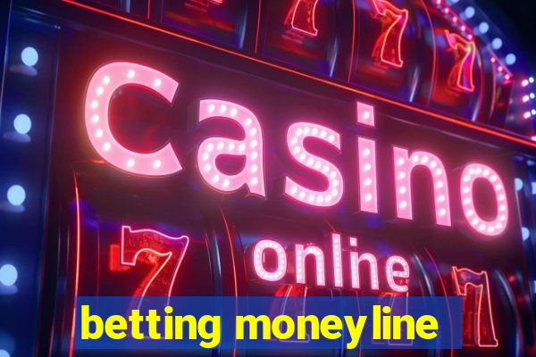 betting moneyline